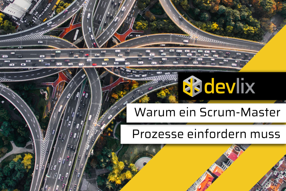 Warum ein Scrum Master Prozesse einfordern muss