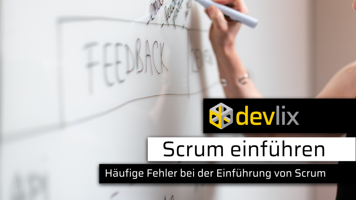 Scrum einführen: Häufige Fehler bei der Einführung von Scrum